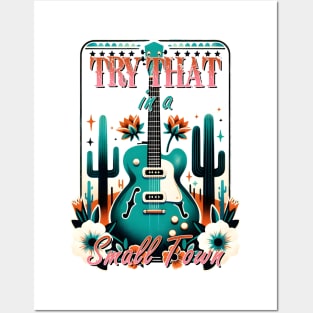 Try that guitar in a small town Retro Country Music Heartbeat Western Cowboy Cowgirl Gift Posters and Art